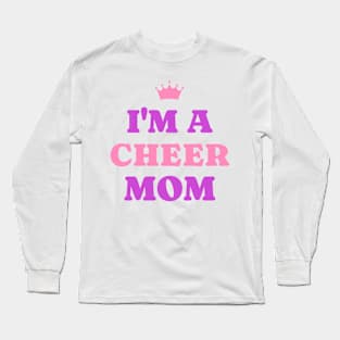 I'm a cheer mom Long Sleeve T-Shirt